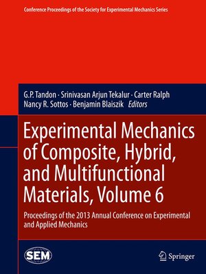 cover image of Experimental Mechanics of Composite, Hybrid, and Multifunctional Materials, Volume 6